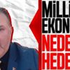 Milli ekonomi neden hedefte? Cumhurbaşkanı Başdanışmanı Yiğit Bulut A Haber canlı yayınında açıkladı Milli ekonomi neden hedefte? Cumhurbaşkanı Başdanışmanı Yiğit Bulut A Haber canlı yayınında açıkladı