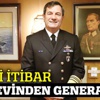 İade-i itibar! Cezaevinden generalliğe İade-i itibar! Cezaevinden generalliğe