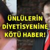 Ünlülerin diyetisyenine kötü haber!