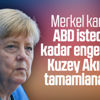 Merkel: Kuzey Akım-2 tamamlanacak