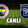 Fenerbahce İstanbul Başakşehir maçı Lig Tv canlı izle (FB Başakşehir Lig Tv canlı) Fenerbahce İstanbul Başakşehir maçı Lig Tv canlı izle (FB Başakşehir Lig Tv canlı)