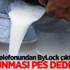 Sütçüden ByLock çıktı! Savunması şaşırttı