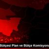 2020 Yılı Bütçesi Plan ve Bütçe Komisyonunda 2020 Yılı Bütçesi Plan ve Bütçe Komisyonunda