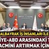 Bakan Albayrak açıkladı: Ticaret hacmini artırmak için...