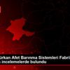 Başkan Gürkan Afet Barınma Sistemleri Fabrikası inşaatında ...