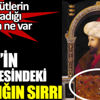 Fatih’in portresindeki sandığın sırrı Fatih’in portresindeki sandığın sırrı