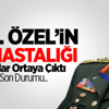 Necdet Özel Ameliyat Oldu Gizli Hastalığı Ne?