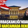 ﻿Cumhurbaşkanlığı’ndan örtülü harcamada rekor
