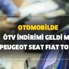 Otomobil ÖTV indirimi son dakika gelecek mi? Nıssan-Opel-Peugeot-Seat-Fiat-Toyota ÖTV indirimi var mı? İşte detaylar