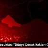 Suriyeli çocuklara "Dünya Çocuk Hakları Günü" sürprizi Suriyeli çocuklara "Dünya Çocuk Hakları Günü" sürprizi