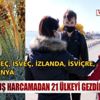 5 kuruş harcamadan dünyayı geziyorlar 5 kuruş harcamadan dünyayı geziyorlar
