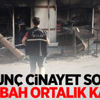 Korkunç cinayet sonrası bu sabah ortalık karıştı