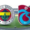 Fenerbahçe Trabzonspor maçı saat kaçta, hangi kanalda? 2019 FB TS derbisi muhtemel 11'ler