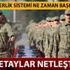 Yeni askerlik sistemi son dakika gelişmesi var mı? Yeni askerlik sistemi ne zaman yürürlüğe girecek? Yeni askerlik şeması nedir? Yeni askerlik sistemi son dakika gelişmesi var mı? Yeni askerlik sistemi ne zaman yürürlüğe girecek? Yeni askerlik şeması nedir?