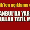 İstanbul'da okullar tatil edildi
