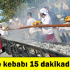 19 metre kebabı 15 dakikada yediler 19 metre kebabı 15 dakikada yediler