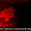 Sivas Devlet Tiyatrosu 2 oyunla perde açacak Sivas Devlet Tiyatrosu 2 oyunla perde açacak