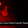 "Uluslararası Turizm Filmleri Festivali" Kapadokya ...
