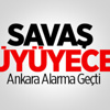 Bu Savaş Çok Büyüyecek