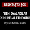 Toraman futbolu bıraktı