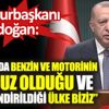 ﻿Cumhurbaşkanı Erdoğan: Avrupa'da benzin ve motorinin en ucuz olduğu ve vergilendirildiği ülke biziz