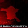Akıncı Üssü davasına, koronavirüs arası Akıncı Üssü davasına, koronavirüs arası