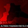 VİYADÜK ALTINDA YAŞANAN KİŞİ ÖLÜ BULUNDU VİYADÜK ALTINDA YAŞANAN KİŞİ ÖLÜ BULUNDU
