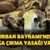 Kurban Bayramı ne zaman 2020? Kurban Bayramı’nda sokağa çıkma yasağı var mı? Kurban Bayramı ne zaman 2020? Kurban Bayramı’nda sokağa çıkma yasağı var mı?
