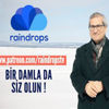 RAINDROPS TV'den yeni bir kampanya RAINDROPS TV'den yeni bir kampanya