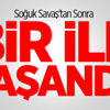 Soğuk Savaş'tan Sonra Bir İlk Yaşandı!