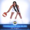 Kia Vaughn Fenerbahçe'de