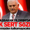 Başbakan Yıldırım: Yerinizden kalkamayacaksınız Başbakan Yıldırım: Yerinizden kalkamayacaksınız