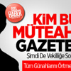 Kim Bu Müteahhit Gazeteci? Kim Bu Müteahhit Gazeteci?