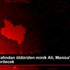 Annesi tarafından öldürülen minik Ali, Manisa da toprağa ...
