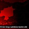 Bulduğu 10 bin lirayı sahibine teslim etti Bulduğu 10 bin lirayı sahibine teslim etti