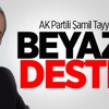 Şamil Tayyar'dan Beyaz'a Destek