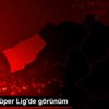 Futbol: Süper Lig de görünüm