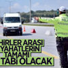 Şehirler arası seyahatler izne tabi olacak Şehirler arası seyahatler izne tabi olacak