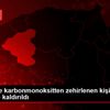 Karabük te karbonmonoksitten zehirlenen kişi hastaneye ...