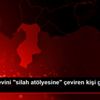 Hatay da evini "silah atölyesine" çeviren kişi gözaltına ...