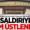 Genelkurmay'dan Kabil Saldırısıyla İlgili Açıklama