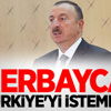 Azerbaycan Türkiye'yi İstemedi!