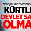 Netanyahu: Kürtler devlet sahibi olmalı Netanyahu: Kürtler devlet sahibi olmalı