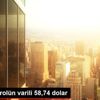 Brent petrolün varili 58,74 dolar