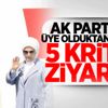 AK Parti'ye üye olduktan sonra 5 kritik ziyaret