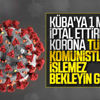 Küba'da 1 Mayıs kutlamaları iptal edildi