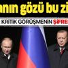 Moskova'da kritik zirve! İşte Başkan Erdoğan ve Putin görüşmesinin şifreleri Moskova'da kritik zirve! İşte Başkan Erdoğan ve Putin görüşmesinin şifreleri