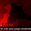 Keşan da bir evde çıkan yangın söndürüldü
