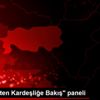 "Kampüsten Kardeşliğe Bakış" paneli "Kampüsten Kardeşliğe Bakış" paneli
