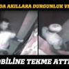 Otomobiline tekme attı diye öldürdü